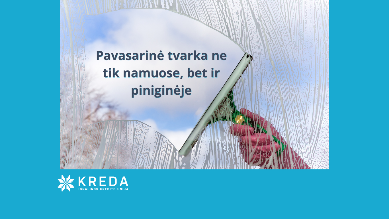 Pavasarinė tvarka - ne tik namuose, bet ir piniginėje